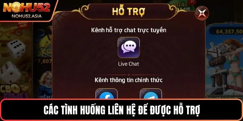 Các tình huống liên hệ để được hỗ trợ Các tình huống liên hệ để được hỗ trợ