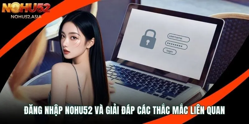 Đăng nhập Nohu52