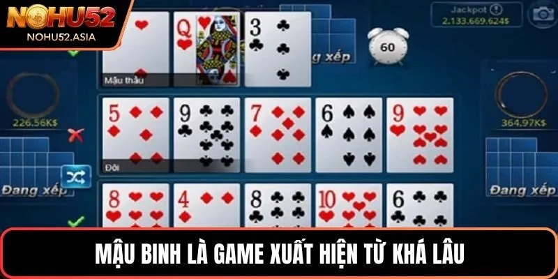 Mậu binh là game xuất hiện từ khá lâu Mậu binh là game xuất hiện từ khá lâu