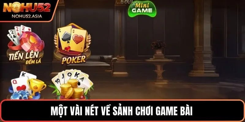 Một vài nét về sảnh chơi game bài Một vài nét về sảnh chơi game bài