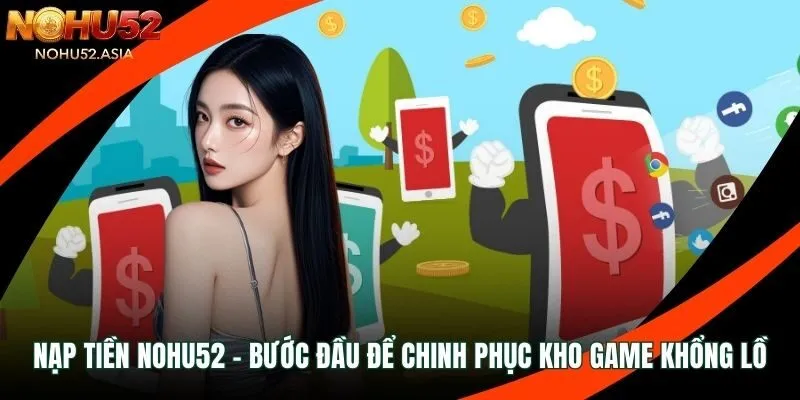 Nạp tiền Nohu52