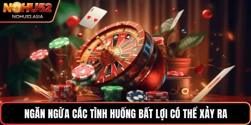 Ngăn ngừa các tình huống bất lợi có thể xảy ra tối ưu Ngăn ngừa các tình huống bất lợi có thể xảy ra tối ưu