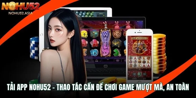 Tải app Nohu52