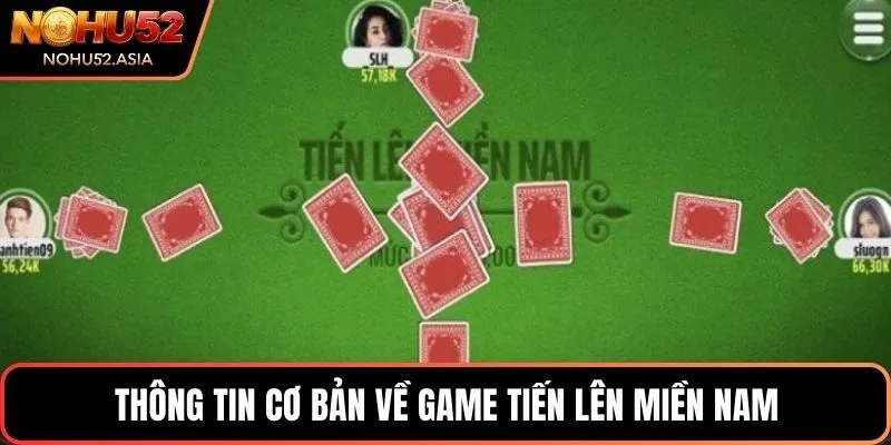 Thông tin cơ bản về game Tiến lên miền Nam Thông tin cơ bản về game Tiến lên miền Nam