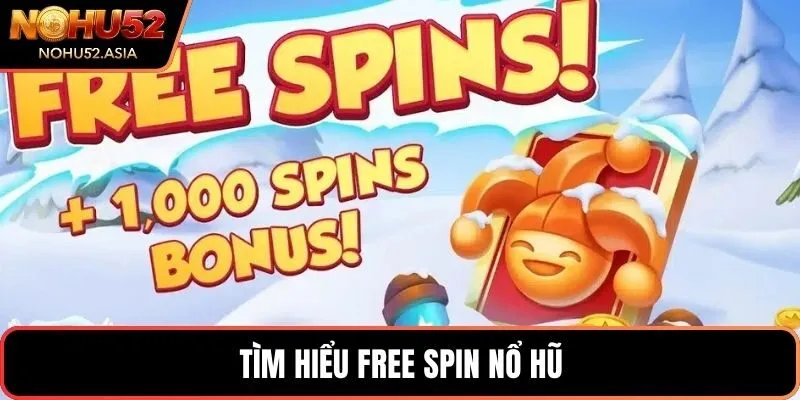 Tìm hiểu free spin nổ hũ Tìm hiểu free spin nổ hũ